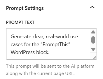 Prompt Settings image with the text: PROMPT TEXT and the optional text "Generate clear, real-world use cases for the "PromptThis" WordPress block